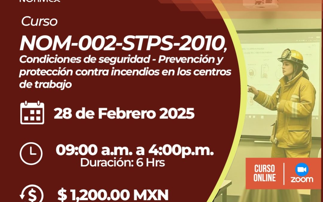 NOM-002-STPS-2010, Condiciones de seguridad – Prevención y protección contra incendios en los centros de trabajo.